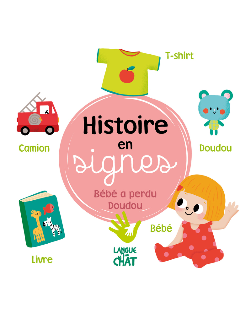 Histoire en signes - Bébé a perdu doudou Histoire en signes - Bébé a perdu doudou