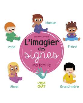 L'imagier des signes - Ma famille