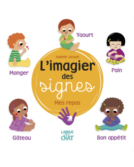 L'imagier des signes - Mes repas