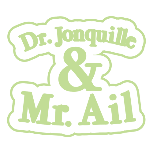 DR JONQUILLE & MR AIL